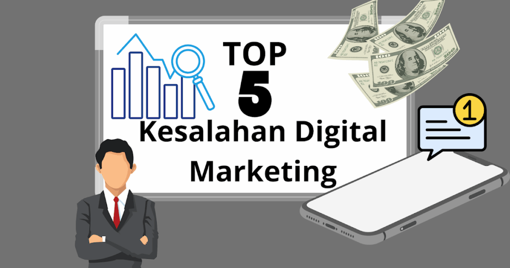 5 Kesalahan Umum dalam Pemasaran Digital yang Harus Dihindari